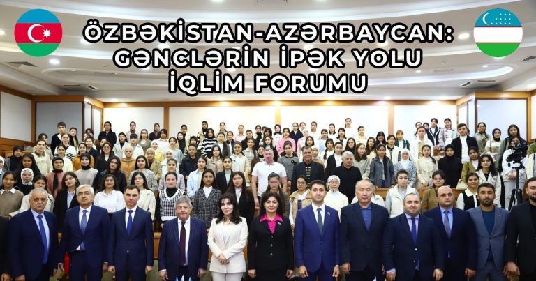 Gençlerin İpek Yolu İklim Forumu” düzenlendi